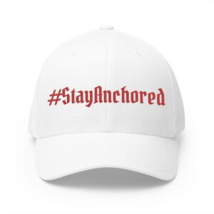 Trusting The Anchor™ | #StayAnchored Embroidered Fitted Cap
